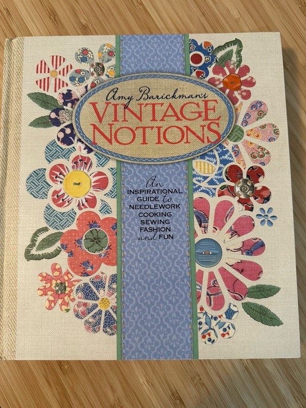 Amy Barickman’s Vintage Notions An Inspirational Guide To Needlework Cooking…NEW