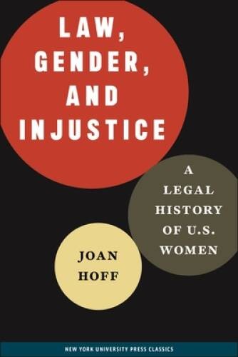 Law, Gender, and Injustice: A Legal History of U.S. Women (Feminist Cross – GOOD