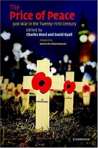 The Price of Peace: Just War in the Twenty-First Century Charles Reed; David Ry