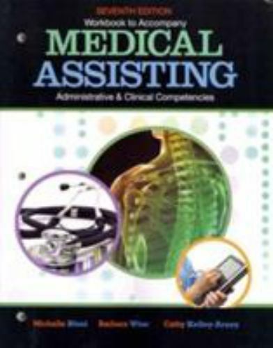 Workbook for Blesi/Wise/Kelly-Arney’s Medical Assisting Adminitrative and…