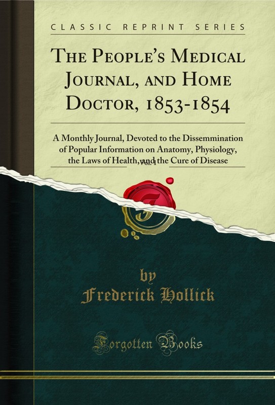 The People’s Medical Journal, and Home Doctor, 1853-1854, Vol. 1