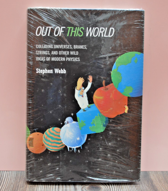 Out of this World: Colliding Universes, Branes, Strings, and Other Wild Ideas ♎