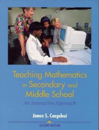 Teaching Mathematics in Secondary and Middle School: An Interactive Approach…