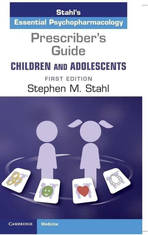 Prescriber’s Guide – Children and Adolescents First Edition by Stephen M. Stahl