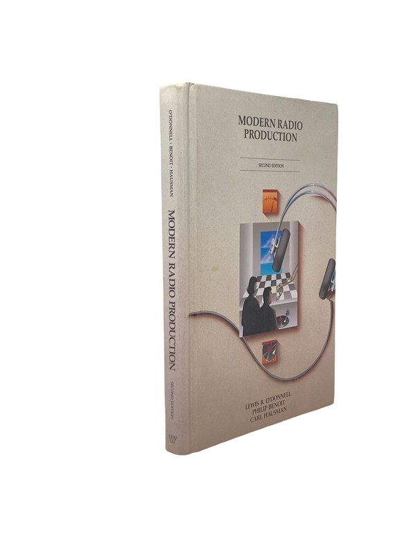 MODERN RADIO PRODUCTION • O’Donnell • 2nd Ed. 1990 VGC Hardcover BOOK