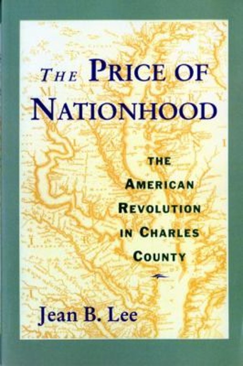 The Price of Nationhood : The American Revolution in Charles Coun