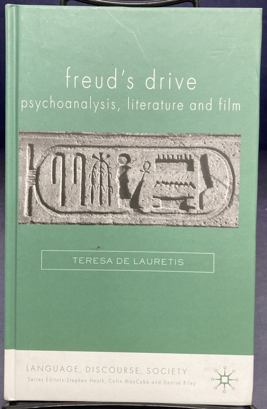Freud’s Drive: Psychoanalysis/Lit./Film, deLauretis, 1st Ed 2008, HB,NEW, 260409