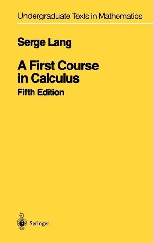 Serge Lang A First Course in Calculus (Hardback) (UK IMPORT)