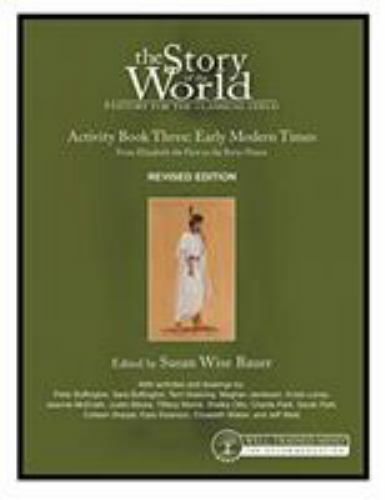 Story of the World, Vol. 3 Activity Book: History for the Classical Child: Ea…