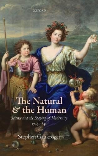 Stephen Gaukroger The Natural and the Human (Hardback) (UK IMPORT)