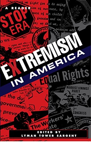 EXTREMISM IN AMERICA: A READER By Lyman Tower Sargent *Excellent Condition*