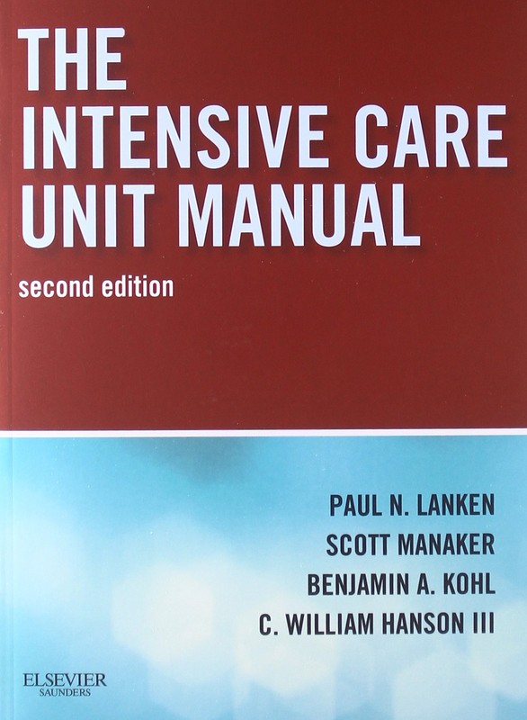 The Intensive Care Unit Manual: Expert Consult – Online and Print