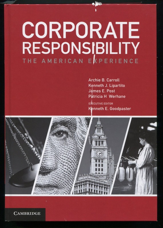 Corporate Responsibility : The American Experience by Carroll, Lipartito, Post
