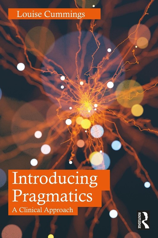 Introducing Pragmatics: A Clinical Approach by Louise Cummings Paperback Book