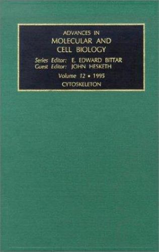 Cytoskeleton, Volume 12 (Advances in Molecular and Cell Biology), Hesketh, J., V