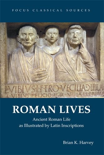 ROMAN LIVES: ANCIENT ROMAN LIFE ILLUSTRATED BY LATIN By Brian K. Harvey *VG+*
