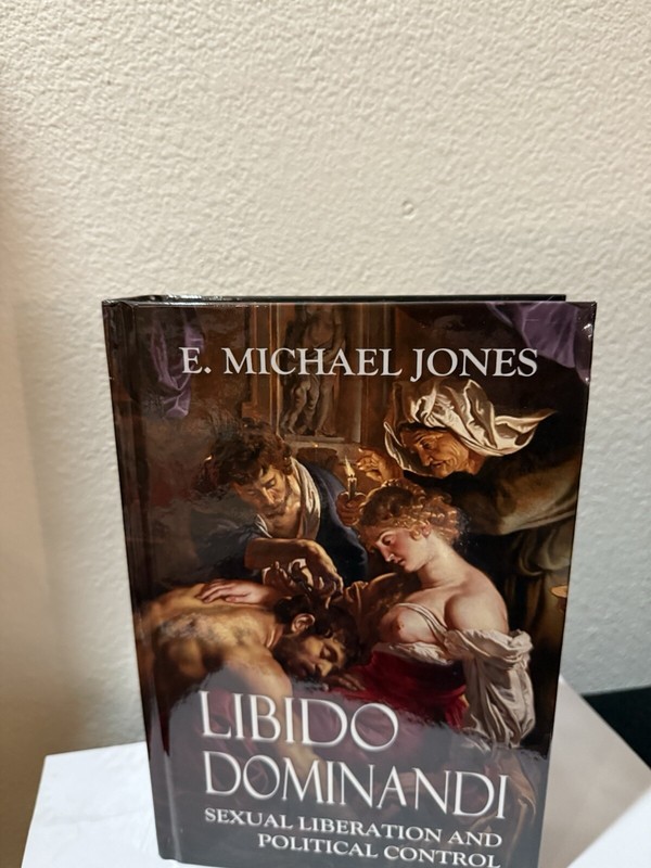 New Libido Dominandi Second Edition, 2024. Hardcover. E. Michael Jones EMJ gallery