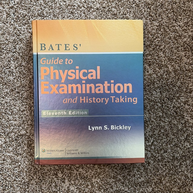 Bates’ Guide to Physical Examination and History Taking (2012, Hardcover)
