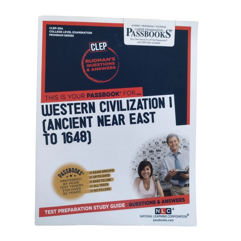 Western Civilization I (Ancient Near East To 1648) (CLEP-29A): Passbooks