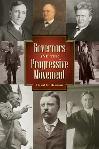 Governors and the Progressive Movement, Berman, David R., 9781607329152