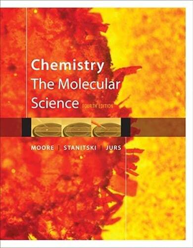 Chemistry: The Molecular Science by John W Moore: Used