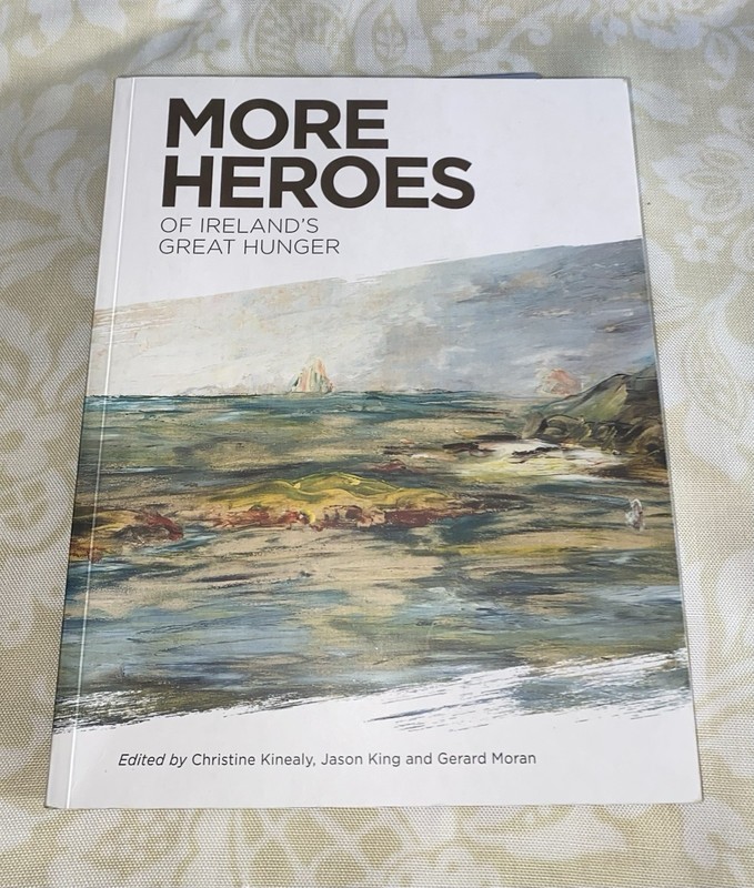 More Heroes of Ireland’s Great Hunger by Christine Kinealy 2022 TPB