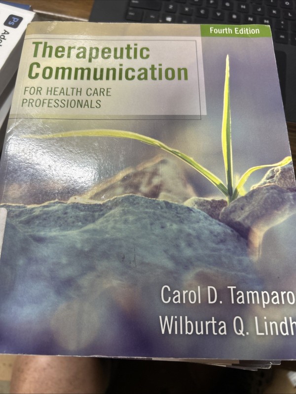 Therapeutic Communication for Health Care…4e