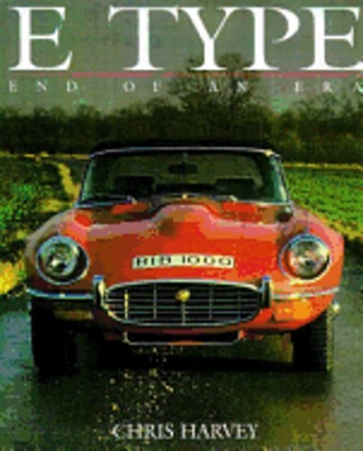 E Type: End of an Era by Chris Harvey: Used