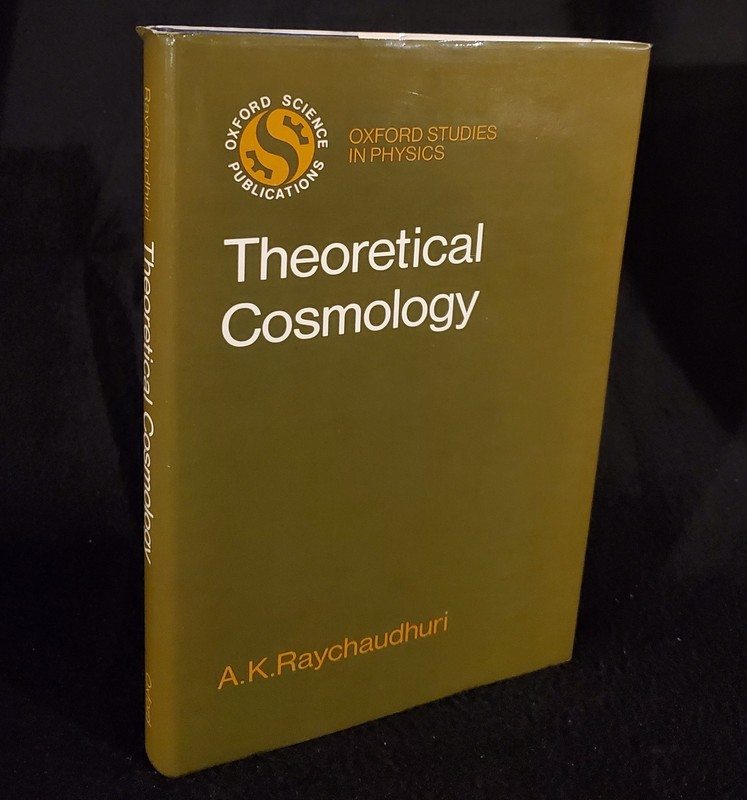 Oxford Studies in Physics Theoretical Cosmology by A.K. Raychaudhuri 1st Ed HCDJ