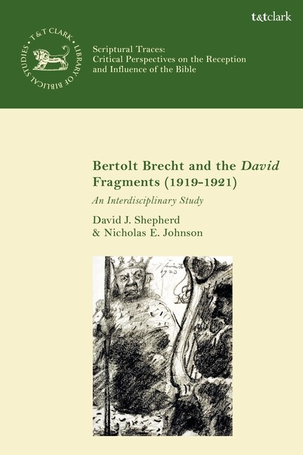 Bertolt Brecht And The David Fragments (1919-1921): An Interdisciplinary St…
