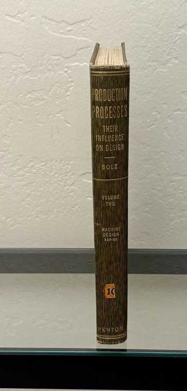 Production Processes Vol.2 By Roger Bolz 1951 /Westinghouse Engineering Library