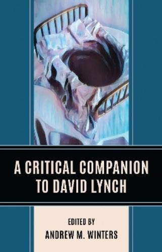 Andrew M. Winters A Critical Companion to David Lynch (Hardback) (UK IMPORT)