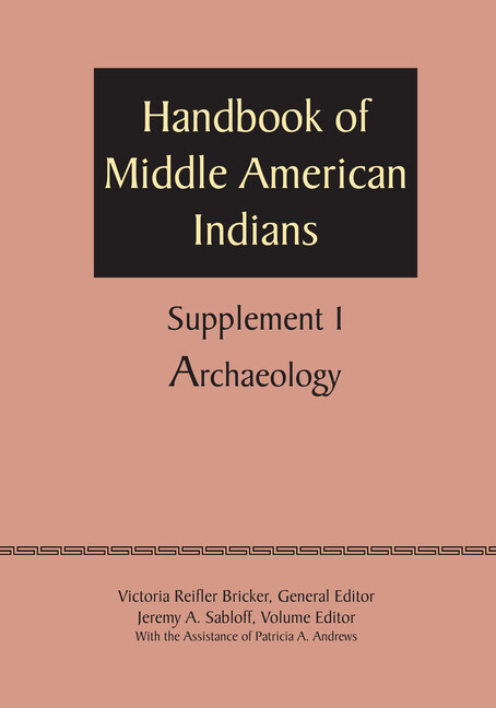 Supplement To The Handbook Of Middle American Indians, Volume 1: Archaeolog…