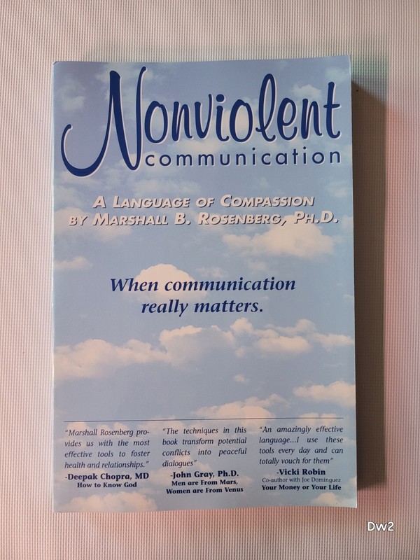 «Nonviolent Communication: A Language of Compassion» by Marshall B. Rosenberg,