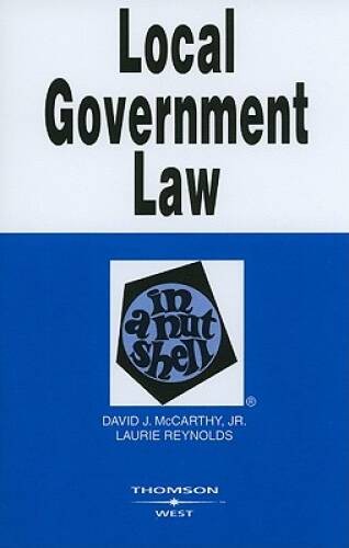 Local Government Law in a Nutshell (Nutshells) – Paperback – GOOD