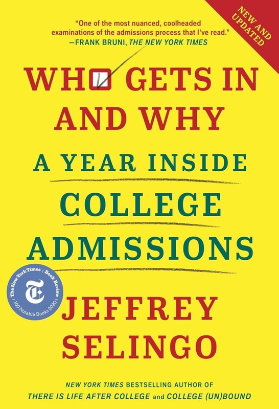 Who Gets in and Why: A Year Inside College Admissions by Selingo, Jeffrey