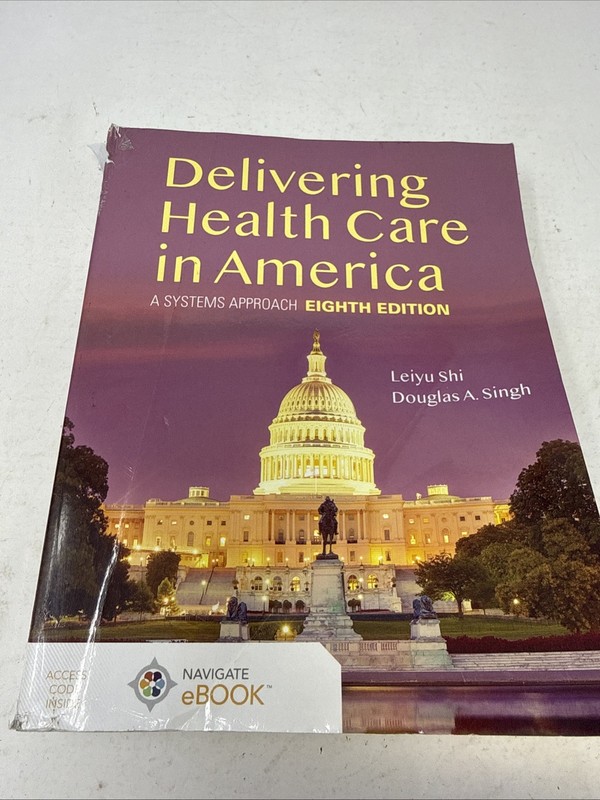 Delivering Health Care in America A Systems Approach Eighth 8th Ed. W/ Code