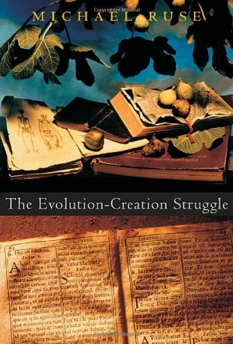 THE EVOLUTION-CREATION STRUGGLE By Michael Ruse – Hardcover **BRAND NEW**