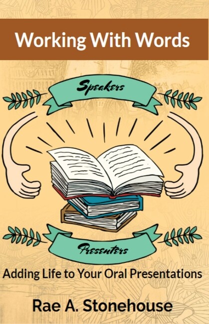 Working With Words: Adding Life To Your Oral Presentations