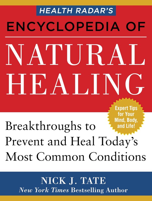 Health Radar’s Encyclopedia of Natural Healing: Health Breakthroughs to Pr…