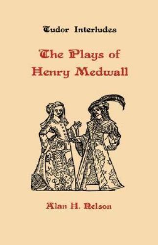 Plays of Henry Medwall, Hardcover by Medwall, Henry; Nelson, Alan H. (EDT), L…