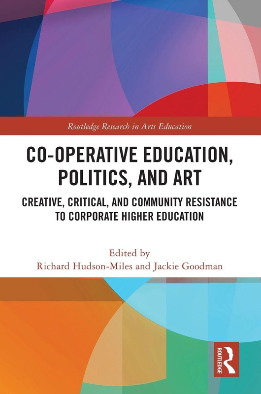 Co-operative Education, Politics, and Art: Creative, Critical, and Community Res