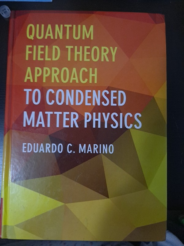 Quantum Field Theory Approach to Condensed Matter Physics by Eduardo C Marino