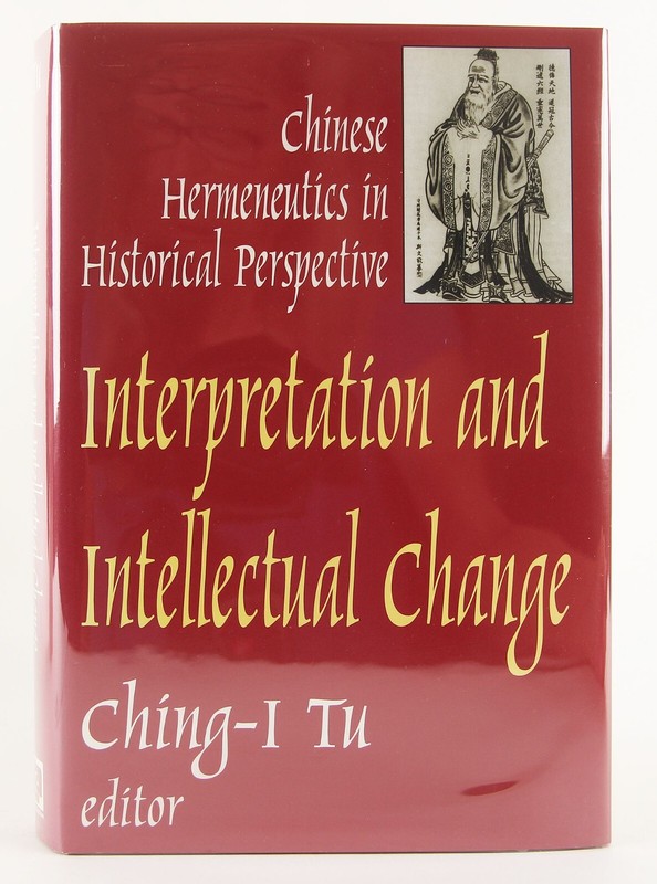 Interpretation & Intellectual Change: Chinese Hermeneutics 2005 Near Fine HC