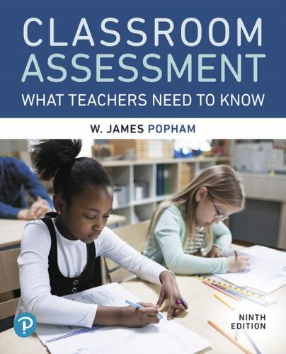 Classroom Assessment: What Teachers Need to Know by Popham, W.
