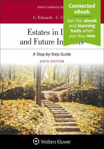 Estates in Land and Future Interests: A Step-by-Step Guide (Aspen Coursebook Ser