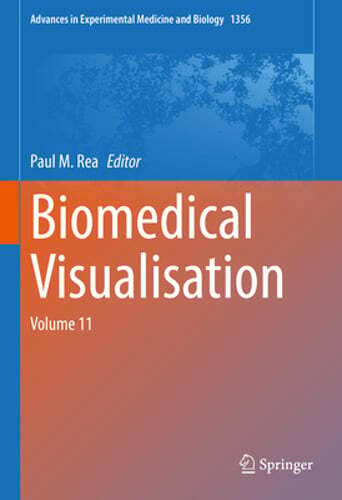 Biomedical Visualisation: Volume 11 by Paul M. Rea: New