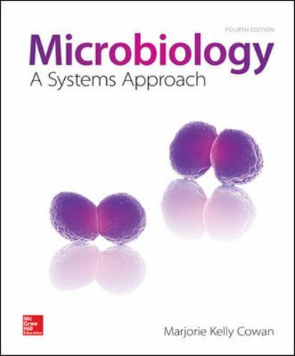 Microbiology: A Systems Approach by Cowan Professor, Marjorie Kelly