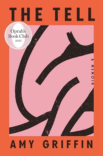 The Tell: Oprah’s Book Club: A Memoir, Griffin, Amy