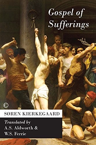 GOSPEL OF SUFFERINGS (LIBRARY OF THEOLOGICAL TRANSLATIONS) By Soren Kierkegaard